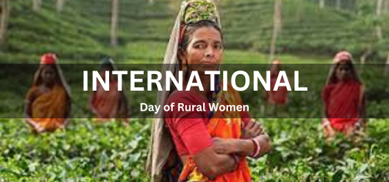 International Day of Rural Women [ग्रामीण महिलाओं का अंतर्राष्ट्रीय दिवस]